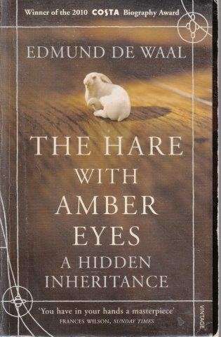 The Hare With Amber Eyes - De Waal, Edmund