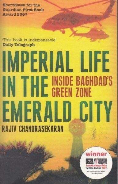 Imperial Life in the Emerald City - Chandrasekaran, Rajiv