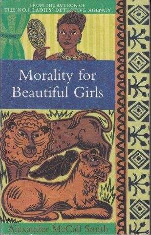 Morality for Beautiful Girls - Smith, Alexander McCall