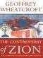 The Controversy of Zion - Wheatcroft, Geoffrey