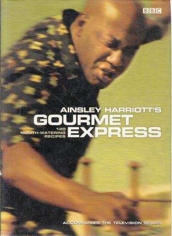 Ainsley Harriott's Gourmet Express - Harriott, Ainsley