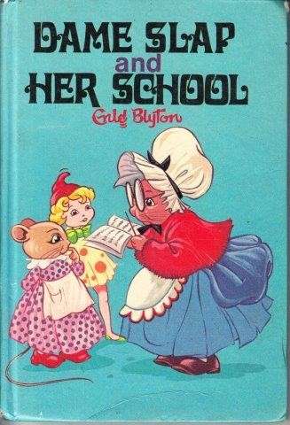 Dame Slap and Her School - Blyton, Enid