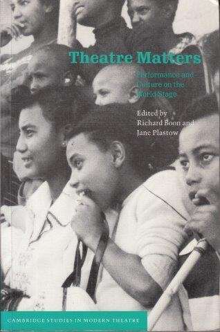 Theatre Matters - Boon, Richard & Plastow, Jane