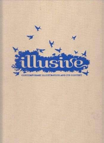 Illusive Contemporary Illustration and its Context - Klanten, Robert