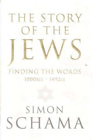The Story of the Jews - Schama, Simon