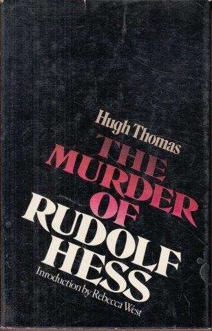 The Murder of Rudolf Hess - Thomas, Hugh
