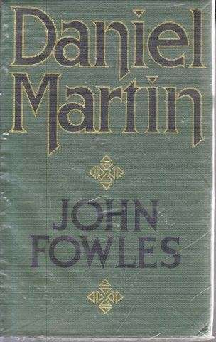 Daniel Martin - Fowles, John