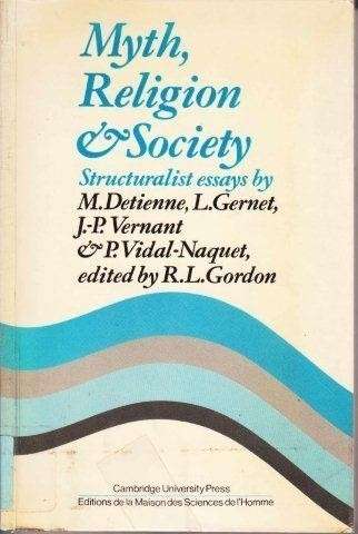 Myth, Religion, And Society. Structuralist Essays - Various