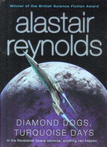 Diamond Dogs, Turquoise Days - Reynolds, Alastair