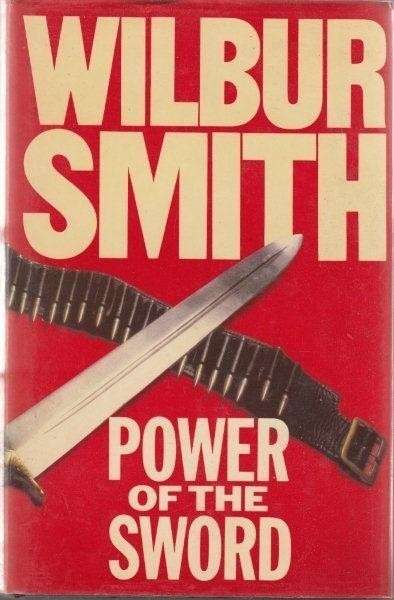 Power of the Sword: The Courtney Series 5 - Smith, Wilbur