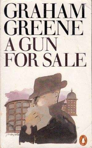A Gun for Sale - Greene, Graham