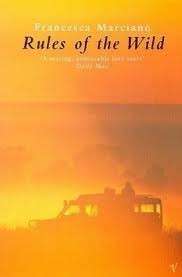 Rules of the Wild - Marciano, Francesca