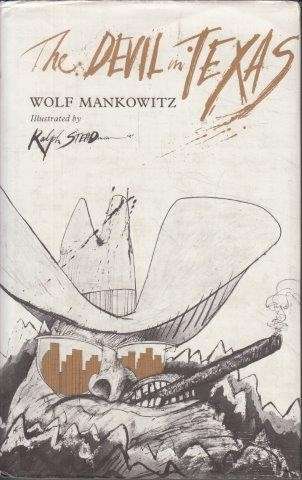 The Devil In Texas (Hardcover) - Mankowitz, Wolf & Ralph Steadman (Illus.)