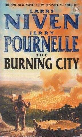 The Burning City - Niven, Larry & Jerry Pournelle