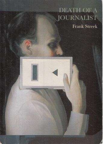 Death of a Journalist - Streek, Frank