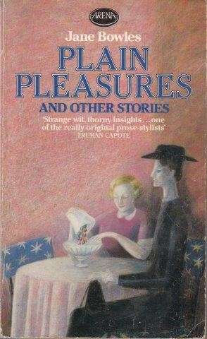 Plain Pleasures - Bowles, Jane