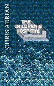 The Children's Hospital (Hardcover) - Adrian, Chris