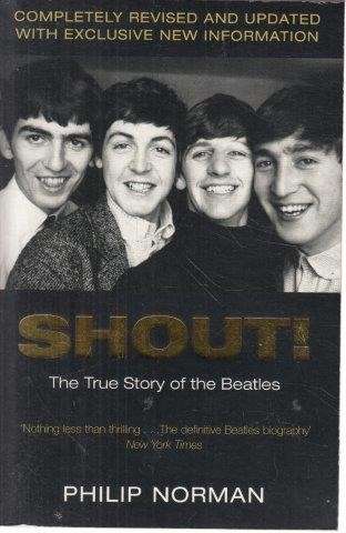 Shout!: The True Story of the Beatles - Norman, Philip