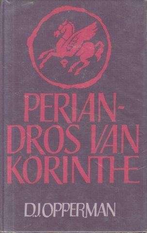 Periandros van Korinthe - Opperman, D. J.