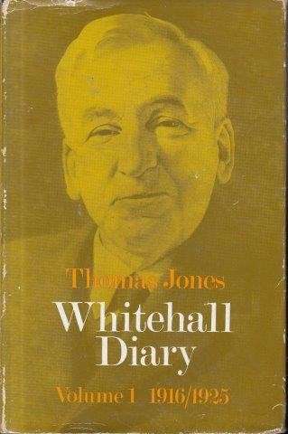 Whitehall Diary: Volume I 1916-1925 - Jones, Thomas
