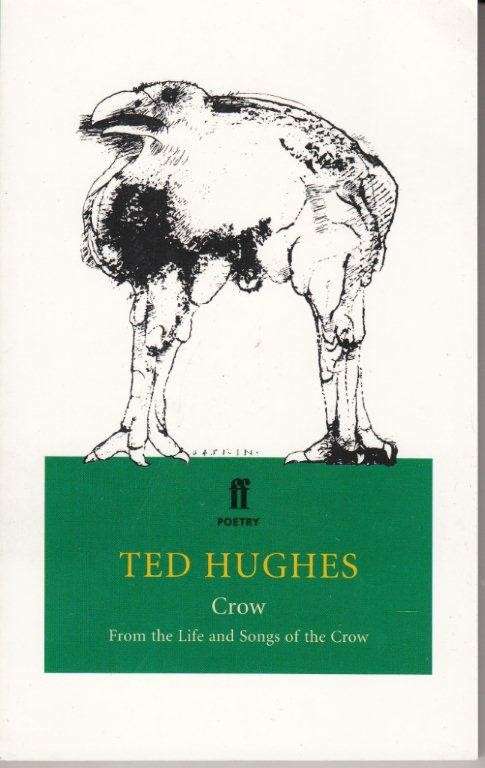 Crow - From the Life and Songs of the Crow - Hughes, Ted