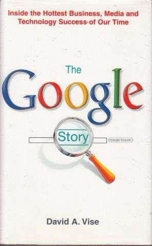 The Google Story (Hardcover) - Vise, David A.