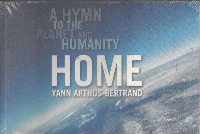 Home. A Hymn to the Planet and Humanity - Arthus-Bertrand, Yann