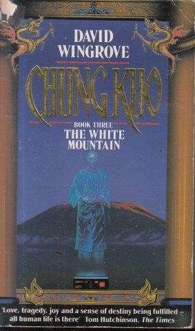 Chung Kuo. Book 3: The White Mountain - Wingrove, David