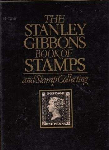 The Stanley Gibbons Book Of Stamps - Watson, James D.