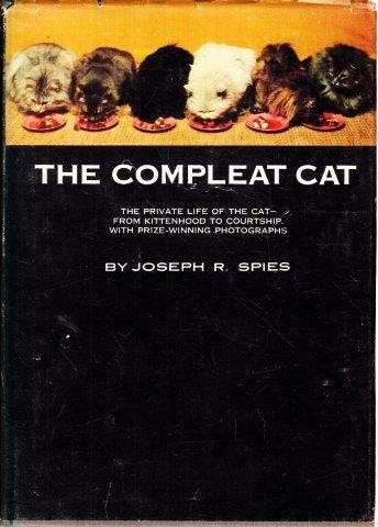 The Compleat Cat - Spies, Joseph R.