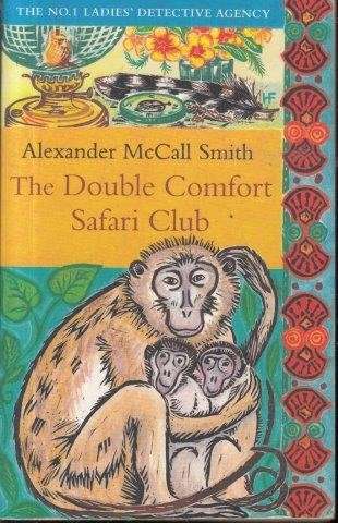 The Double Comfort Safari Club (11) - Smith, Alexander McCall