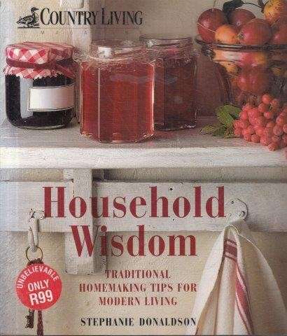Household Wisdom (Country Living) - Donaldson, Stephanie