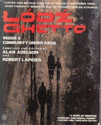 Lodz Ghetto: Inside a Community Under Seige - Adelson, Alan & Lapides, Robert