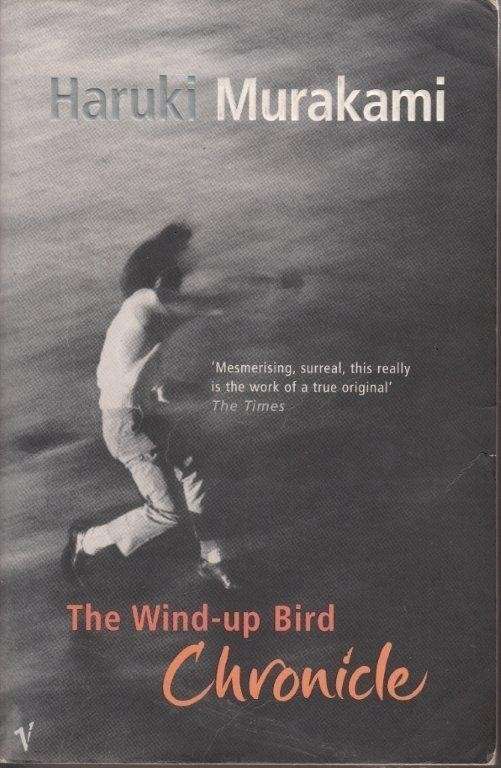 The Wind-Up Bird Chronicle - Murakami, Haruki