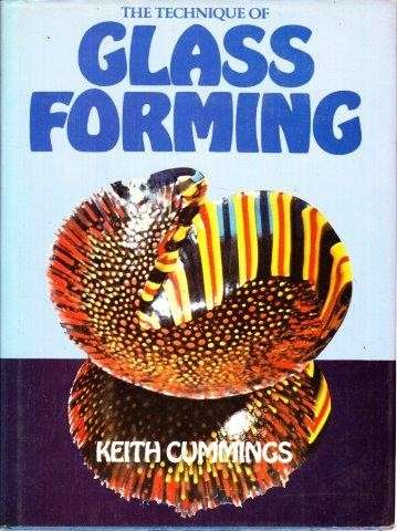 The Technique of Glass Forming - Cummings, Keith