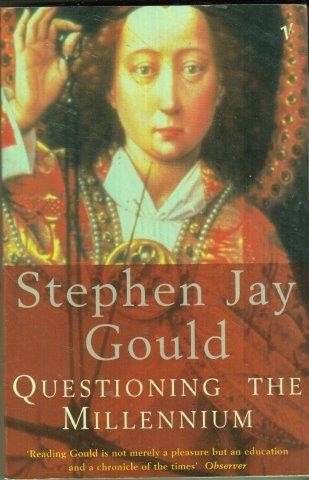 Questioning The Millennium - Gould, Stephen Jay