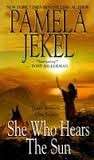 She Who Hears the Sun - Jekel, Pamela