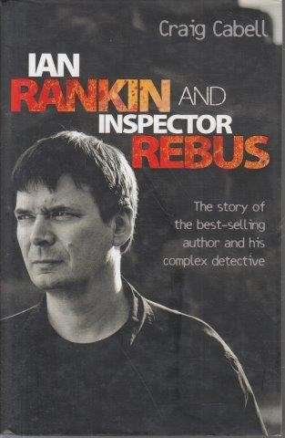 Ian Rankin And Inspector Rebus - Cabell, Craig