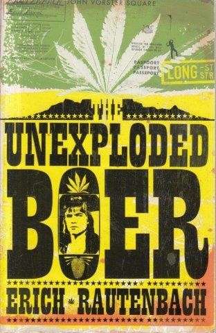The Unexploded Boer - Rautenbach, Erich