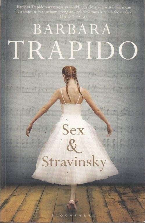 Sex & Stravinsky - Trapido, Barbara