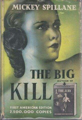 The Big Kill - Spillane, Mickey