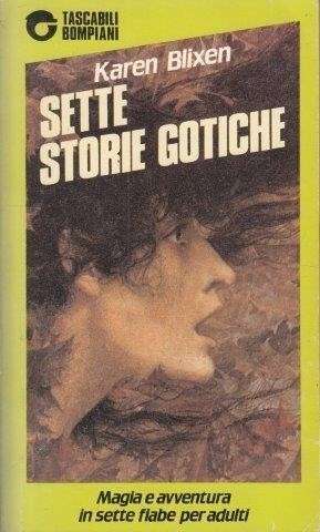 Sette Storie Gotiche - Blixen, Karen (Isak Dinesen)