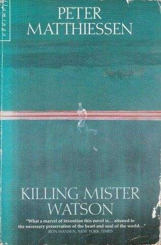 Killing Mister Watson - Matthiessen, Peter