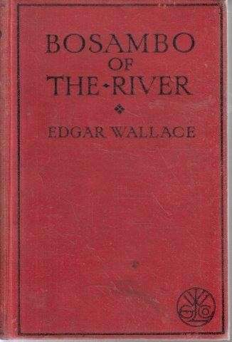 Bosambo of the River - Wallace, Edgar