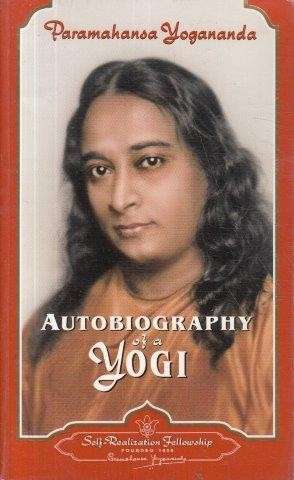 Autobiography of a Yogi - Yogananda, Paramahansa