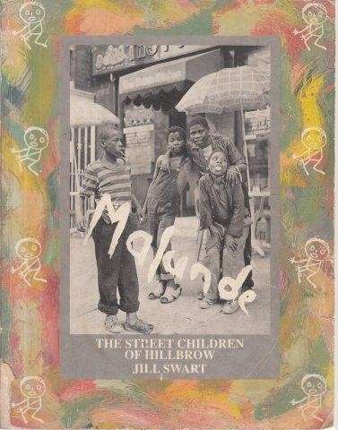 Malunde: The Street Children Of Hillbrow - Swart, Jill M.