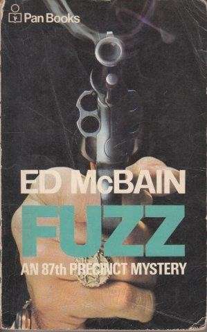 Fuzz, An 87th Precinct Mystery - McBain, Ed