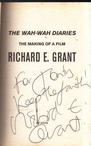 The Wah-wah Diaries (Signed) - Grant, Richard E.