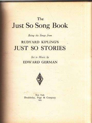 The Just So Song Book Being the Songs from Rudyard Kipling's Just So Stories - Kipling, Rudyard