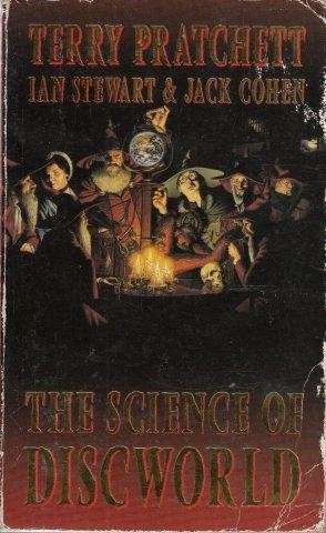 The Science Of Discworld - Pratchett, Terry & Dr Ian Stewart & Jack Cohen